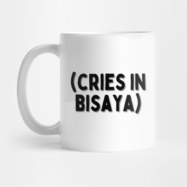 filipino humor (cries in bisaya) by CatheBelan